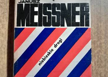 Książka Niebieskie drogi Janusz Meissner wydanie PRL 1975