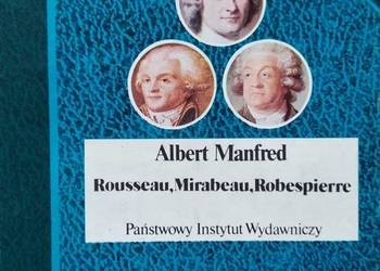 ROUSSEAU MIRABEAU ROBESPIERRE A. Manfred