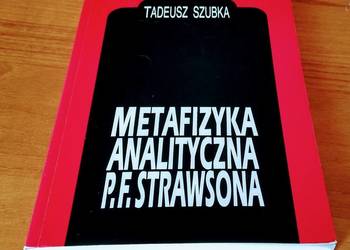 Metafizyka analityczna P. F. Strawsona / Tadeusz Szubka