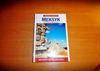 Podróże marzeń Meksyk Praca zbiorowa