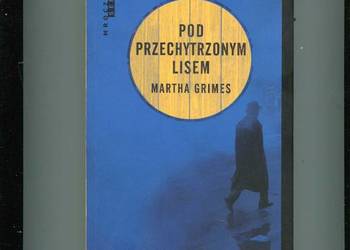Pod Przechytrzonym Lisem - Martha Grimes