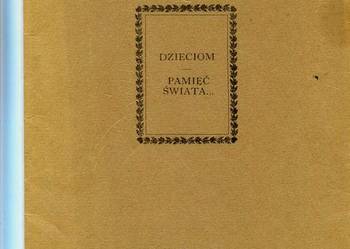 Dzieciom Pamięć świata...