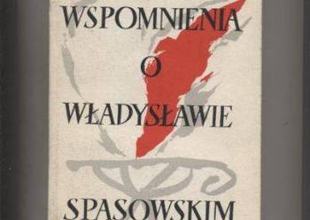 Wspomnienia o Władysławie Spasowskim