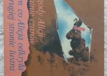 Przygody Alicji... i O tym, co Alicja odkryła.. L. Carroll Przygody Alicji... i O tym, co Alicja odkryła.. L. Carroll