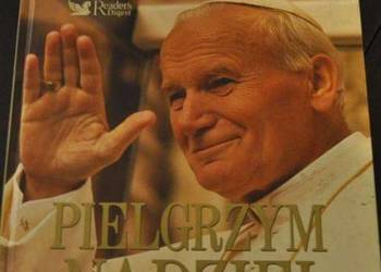 Jan Paweł II - Pielgrzym Nadziei - Biografia Reader's Digest