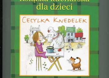 Książka kucharska dla dzieci Cecylia Knedelek T.2