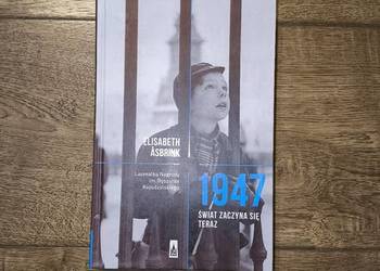 1947 Świat zaczyna się teraz - Elisabeth Asbrink