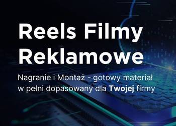 Filmy reklamowe dla firmy reels rolki nagranie montaż reklamy