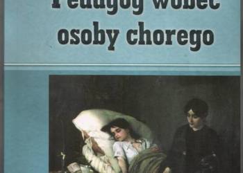 PEDAGOG WOBEC OSOBY CHOREGO - Jundziłł E. Pawłowska R.