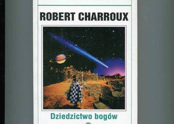 Charroux R. - Dziedzictwo bogów