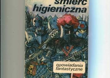 Śmierć higieniczna Opowiadania fantastyczne