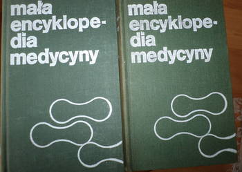 Mała encyklopedia medycyny t. 1 i 2 Mała encyklopedia medycyny t. 1 i 2
