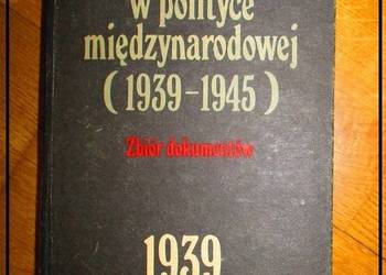 Polska w polityce międzynarodowej 1939-1945/dokumenty