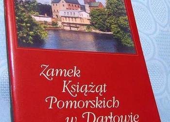 Zamek Książąt Pomorskich w Darłowie Przewodnik po muzeum