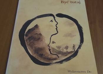 Być tutaj / Wojciech Eichelberger, Maria Moneta Malewska
