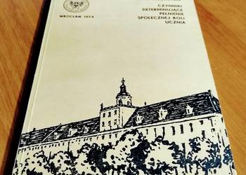 Czynniki determinujące pełnienie społecznej roli ucznia Ksenia Wasylkowska