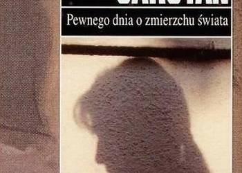 PEWNEGO DNIA O ZMIERZCHU ŚWIATA - SAROYAN WILLIAM