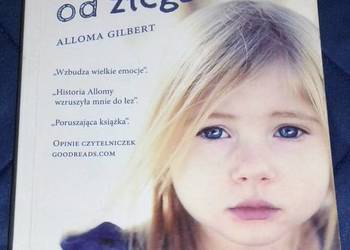 Ocal mnie od złego - Alloma Gilbert