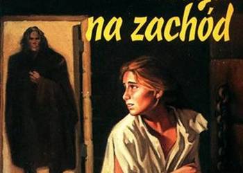 SAGA O CZARNOKSIĘŻNIKU TOM 08 - DROGA NA ZACHÓD SAGA O CZARNOKSIĘŻNIKU TOM 08 - DROGA NA ZACHÓD