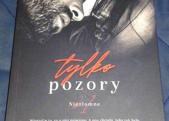 Tylko pozory. Niezłomne 1 - Joanna Chwistek