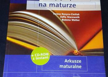 Język polski na maturze. Arkusze maturalne - Teresa Kosyra-Cieślak