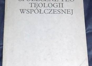 Społeczne tło teologii współczesnej - Jacques Rollet