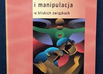 Miłość, władza i manipulacja w bliskich związkach - Eugenia Mandal