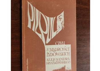 Pilpul czyli z mądrości żydowskich  Aleksander Drożdżyński