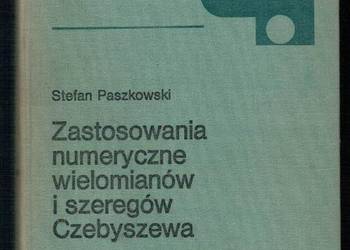 ZASTOSOWANIE NUMERYCZNE WIELOMIANÓW I SZEREGÓW CZEBYSZEWA