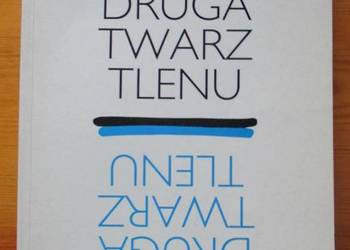 Druga twarz tlenu G.Bartosz / biochemia / tlen / Druga twarz tlenu G.Bartosz / biochemia / tlen /