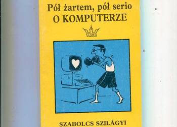 Pół żartem pół serio o komputerze