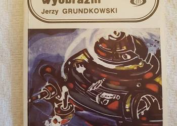 Jerzy Grundkowski: LABIRYNT WYOBRAŹNI