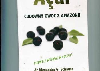 Acai cudowny owoc z Amazonii