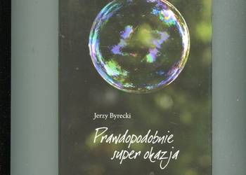 Prawdopodobnie super okazja - Jerzy Byrecki