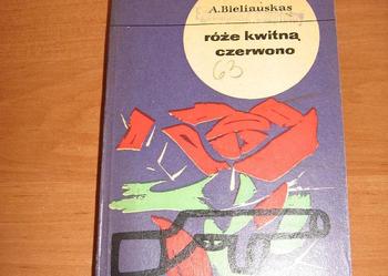 Róże kwitną czerwono Alfonsas Bieliauskas wydanie z 1963 roku
