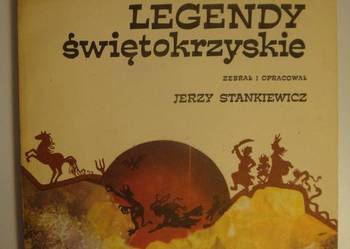 LEGENDY ŚWIĘTOKRZYSKIE - JERZY STANKIEWICZ