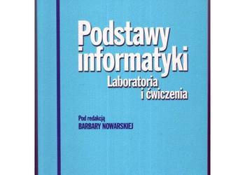 Podstawy informatyki Laboratoria i ćwiczenia - Nowarska B.
