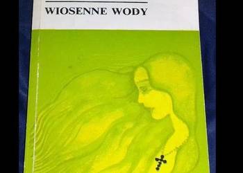 Wiosenne wody - Iwan Turgieniew Wiosenne wody - Iwan Turgieniew