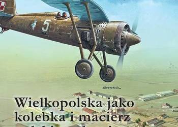 Wielkopolska jako kolebka i macierz polskiego