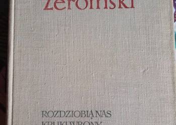 Rozdziobią nas kruki i wrony...-Stefan Żeromski