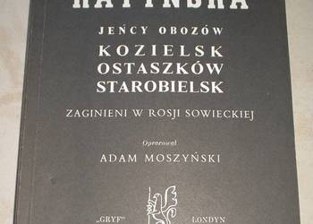 Lista katyńska. Jeńcy obozów Kozielsk Ostaszków Starobielsk