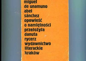 Abel Sanchez  Opowieść o namiętności - Unamuno
