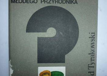 PORADNIK MŁODEGO PRZYRODNIKA - W. TYRAKOWSKI
