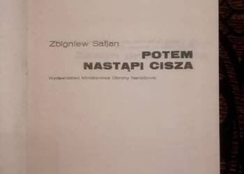 Zbigniew Safjan Potem nastąpi cisza; powieść historyczna