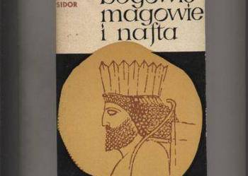 Bogowie,magowie i nafta - Sidor