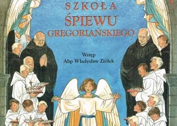 SZKOŁA ŚPIEWU GREGORIAŃSKIEGO - ZIÓŁEK W.