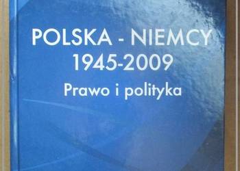Polska-Niemcy 1945-2009 Prawo i polityka /Góralski/ polityka