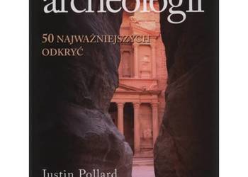 Historia archeologii. 50 najważniejszych odkryć.