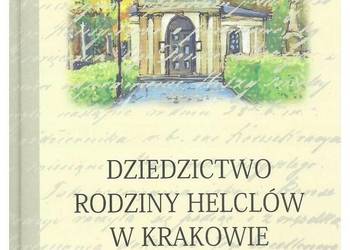 Dziedzictwo rodziny Helclów w Krakowie