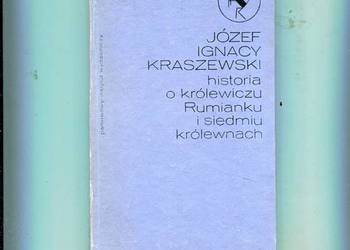 Historia o królewiczu Rumianku i siedmiu królewnach - Kraszewski